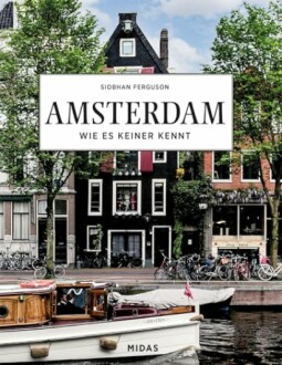 Amsterdam - Wie es keiner kennt